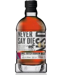 Never Say Die Small Batch Bourbon Whiskey 700 mL