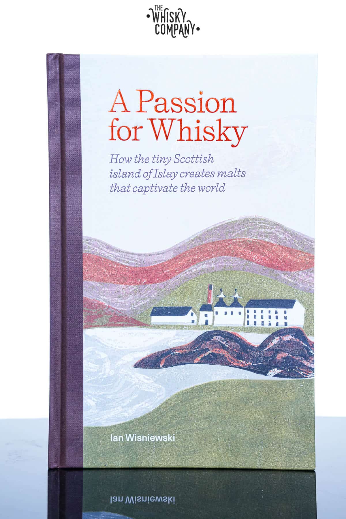 A Passion for Whisky | Ian Wisniewski
